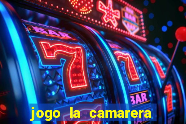 jogo la camarera para celular